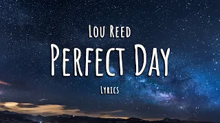 Lou Reed - Perfect Day (Lyrics)