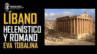 El Líbano en la época helenística y romana. Eva Tobalina