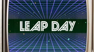 Leap Day 2020 Totally Awesome Facts