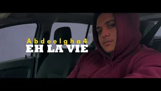 Abdeelgha4 - EH LA VIE (Prod. Negaphone)