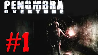 PENUMBRA: OVERTURE ПРОХОДЖЕННЯ УКРАЇНСЬКОЮ №1 ПОЧАТОК ЖАХІТЬ