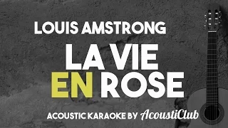 Louis Amstrong - La Vie en Rose (Acoustic Guitar Karaoke Version)