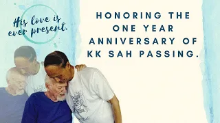 Honoring the One Year Anniversary of KK Sah Passing