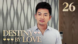 [FULL] Destiny by Love EP.26（A Love Story Between Golden Bachelor and Celibate Lady）| China Drama