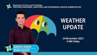 Public Weather Forecast issued at 4AM | November 24, 2023