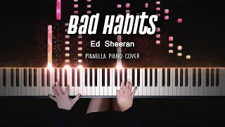Ed Sheeran - Bad Habits | Piano Cover by Pianella Piano