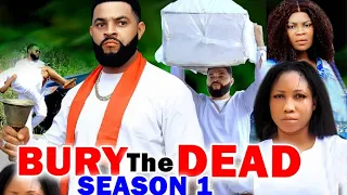 BURY THE DEAD SEASON 1 (NEW MOVIE) - STEPHEN ODIMGBE 2024 LATEST NIGERIAN NOLLYWOOD TRENDING MOVIE