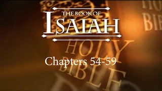 The Book of Isaiah- Session 22 of 24 - A Remastered Commentary by Chuck Missler