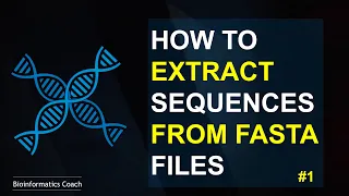 How to Extract Sequences from FASTA files using SEQTK - Episode 1