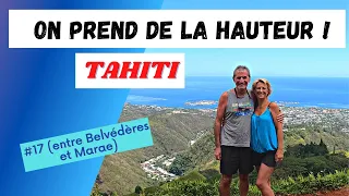 #17 ON PREND DE LA HAUTEUR ! (Tahiti entre Belvédères et Marae)