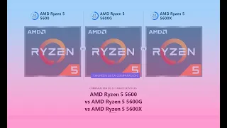 comparativa entre ryzen 5 5600 | 5600g | 5600x | ¿Cual es mejor?