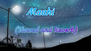 Maahi Slowed and Reverb| Sharib-Toshi| Raaz 2| Emraan Hashmi