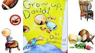 GROW UP DAVID! - KIDS BOOKS READ ALOUD - FUN FOR CHILDREN | DAVID SHANNON