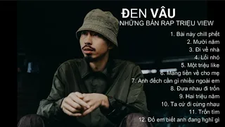 ĐEN VÂU - TUYỂN TẬP NHỮNG BẢN RAP TRIỆU VIEW HAY NHẤT