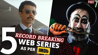 TOP 5 Indian WEB SERIES Beyond Imagination😳IMDB Highest Rating (Part 7)