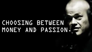 Choosing Between Money and Passion at Work - Jocko Willink