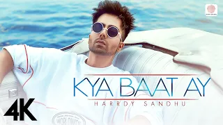 🔥 Harrdy Sandhu - Kya Baat Ay 🔥 | Jaani | B Praak | Arvindr Khaira | Official 4K Music Video