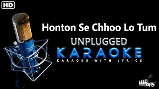 Honton Se Chhoo Lo Tum  - UNPLUGGED KARAOKE | Jagjit Singh | Ghazal