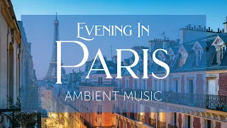 An Evening in Paris | Music and Background Ambience