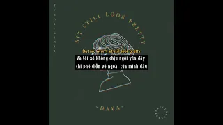 [Vietsub+Lyrics] Sit Still, Look Pretty - Daya