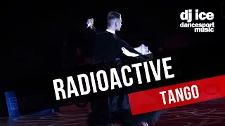 TANGO | Dj Ice - Radioactive (32 BPM)