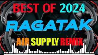 BEST RAGATAK -  AIR SUPPLY NEW MIX 2024