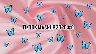 TIKTOK MASHUP 2020 #6🦋 | TIKTOK MASHUP QUEEN