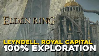 Elden Ring Leyndell, Royal Capital 100% Exploration Walkthrough (All Items, Secrets...)