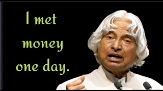 I Met Money One Day ||  Dr APJ Abdul Kalam Sir Quotes || Whatsapp Status Quotes || Spread Positivity