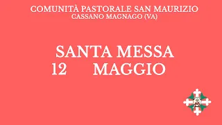 Santa Messa di Domenica 12 Maggio 2024 - Ore 11:15