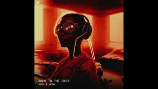 "Back To The Bass: Jaxx & Vega (Extended Mix)"