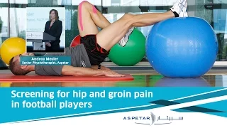 Screening for hip and groin pain in football players | Andrea Mosler (Aspetar)
