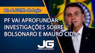 PF vai aprofundar investigações sobre Bolsonaro e Mauro Cid - Jornal da Gazeta - 23/04/2024