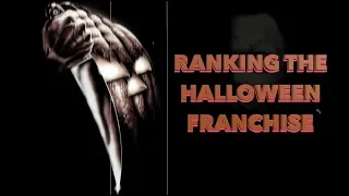 Ranking The Halloween Franchise