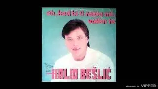 Halid Beslic - U plamenu jedne vatre - (Audio 1987)