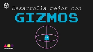 GIZMOS en Unity - Español