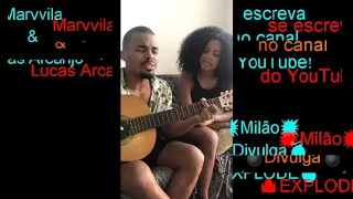 Lucas Arcanjo & Marvvila - Final de Tarde (Péricles)#MilãoDivulgaEXPLODE🔥💣💥SE ESCREVA NO CANAL ❤️