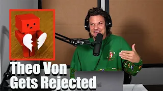 Theo Von Gets Rejected