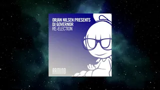 Ørjan Nilsen Presents DJ Governor - Re-Election (Extended Mix) [ARMIND]