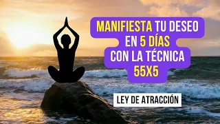 🔥 MANIFIESTA TU DESEO EN 5 DÍAS - TÉCNICA 55X5 - ES PODEROSA Y FUNCIONA  - LEY DE ATRACCIÓN 🧘💫