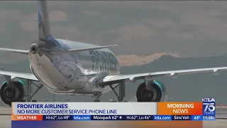 Frontier Airlines is no longer taking calls from customers