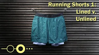 Running Shorts 01: Lined v. Unlined