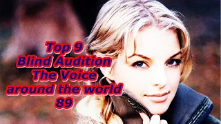 Top 9 Blind Audition (The Voice around the world 89)
