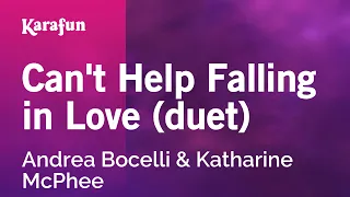 Can't Help Falling in Love (duet) - Andrea Bocelli & Katharine McPhee | Karaoke Version | KaraFun