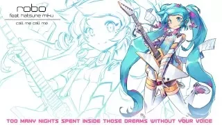 【Robo feat. 初音ミク】CALL ME CALL ME【オリジナル曲】