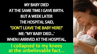 Hospital: "Please don't leave your baby!" My baby died a week ago...