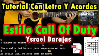 Estilo Call Of Duty - Dylan Coronel ft Ysrael Barajas - Tutorial - Acordes - Letra - Guitarra