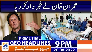 Geo News Headlines 9 PM - Imran Khan warns | 20 August 2022