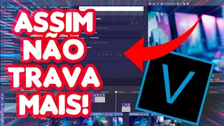 Como Editar Vídeos Sem Travar no Vegas Pro [até em 4k 60 fps]