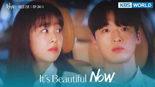 Because I like you. [It's Beautiful Now : EP.36-1] | KBS WORLD TV 220807